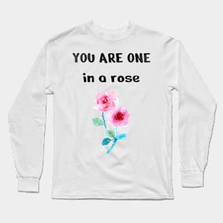 One In A rose, Cute Funny Rose Long Sleeve T-Shirt